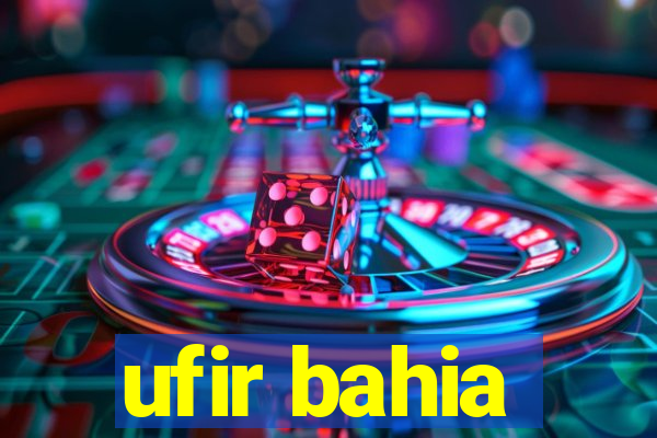 ufir bahia